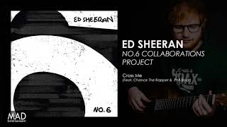 Ed Sheeran  Cross Me [upl. by Tirreg]