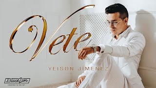 Yeison Jiménez  Vete Video Oficial [upl. by Eimaj697]