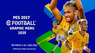 PES 2017 New eFootball Graphic Menu 2025 [upl. by Telracs752]