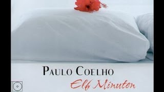 Elf Minuten von Paulo Coelho  szenische Lesung [upl. by Dove]