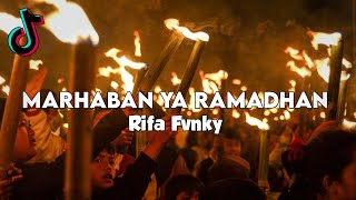 DJ MARHABAN YA RAMADHAN Rifa Fvnky REMIX FULL BASS Nwrmxx [upl. by Alled]