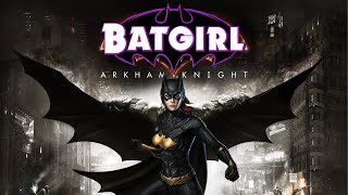 Batgirl Arkham Knight  I Played Arkham Knights Story As Batgirl [upl. by Anitnauq273]