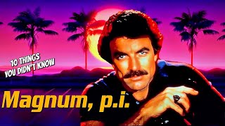 10 Things You Didnt Know About Magnum PI [upl. by Kohn159]