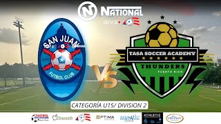 SAN JUAN vs TASA FC  9VA JORNADA U15 MASC DIV 2  YST [upl. by Crawley]