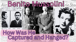 BENITO MUSSOLINI Rise and Fall of the Fascist Dictator [upl. by Domenic]