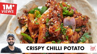 Crispy Chilli Potato Recipe  Restaurant Style  क्रिस्पी आलू चिल्ली  Chef Sanjyot Keer [upl. by Agata304]