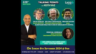 Talking Points with Keith Vaz on Lyca Radio 8th September 2024 [upl. by Fendig951]