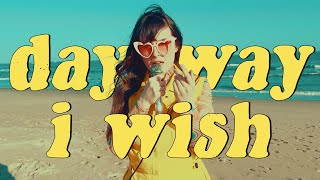 dayaway  i wish Official Video [upl. by Ninetta186]