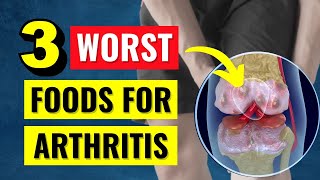 Science Confirms the 3 WORST Foods for Arthritis [upl. by Assilem]