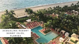 Acqualina Resort amp Spa Sunny Isles [upl. by Rosenquist]