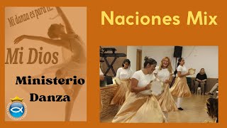 Danza quotLas Naciones Mixquot  Ministerio de Danza Camino Real [upl. by Isyak]