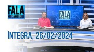 Assista na íntegra o Fala Moçambique 26022024 [upl. by Sardse]