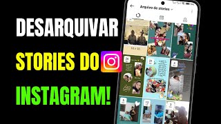 COMO DESARQUIVAR STORIES DO INSTAGRAM [upl. by Neela215]