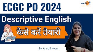 ECGC PO 2024  All about Descriptive English  By Anjali Maam [upl. by Airotkciv]