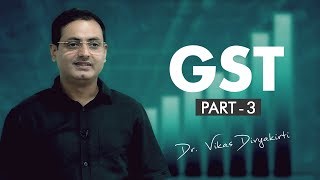 GST3 Hindi  101st Constitutional Amendment for GST By  Dr Vikas Divyakirti [upl. by Electra]