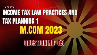 INCOME TAX LAW PRACTICES AND TAX PLANNING 1Q092023MCOM [upl. by Dahsar]