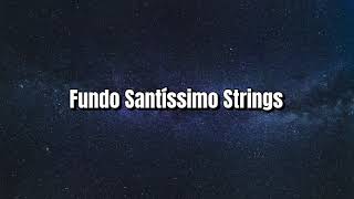 Fundo “Santíssimo” Strings  Fondo “Santísimo” Strings [upl. by Ofelia564]