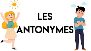 Les antonymes les mots contraires [upl. by Short240]