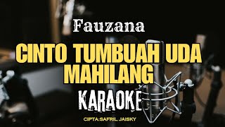 fauzana cinto tumbuah uda mahilang karaoke [upl. by Accebor245]