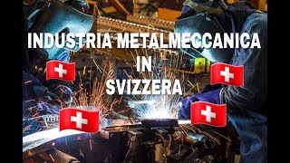 LAVORARE IN SVIZZERA  IL METALMECCANICO [upl. by Enttirb]