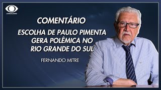 Mitre escolha de Paulo Pimenta gera polêmica no Rio Grande do Sul  Jornal da Noite [upl. by Yran]