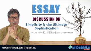 Simplicity is the ultimate sophistication  Essay  UPSC  IAS  K Siddhartha Sir [upl. by Assenej]