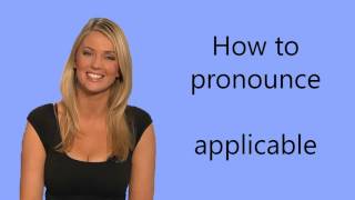 How to pronounce applicable [upl. by Ruddy]