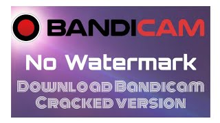 How to install Bandicam full version for free [upl. by Mei]