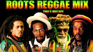 Roots Reggae Mix Reggae 2024 Bob Marley Lucky Dube Culture  Tinas Mixtape 🌴 [upl. by Nipahc359]