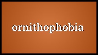 Ornithophobia Meaning [upl. by Semele]