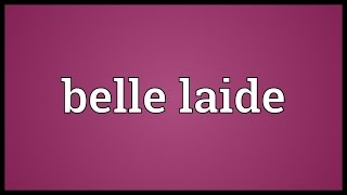 Belle laide Meaning [upl. by Annor]