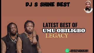 LATEST BEST OF UMU OBILIGBO LEGACY 2023 BY DJ S SHINE BEST [upl. by Snebur]