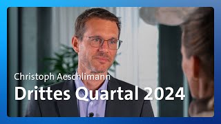 CEO Christoph Aeschlimann zum dritten Quartal 2024 [upl. by Alexis9]