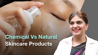 Natural vs Chemical Skincare Dermatologist Reveals the Truth [upl. by Attennot]