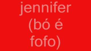 JENNIFERbó é fofo [upl. by Kelula261]