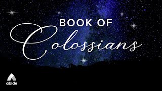 Book of Colossians Holy Bible Audio by Abide Meditation [upl. by Supple356]