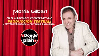 Morris Gilbert  Producción Teatral ¿Compromiso Harakiri Apostolado o Negociazo Parte 1 [upl. by Waneta]