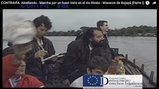 CONTRAVÍA CAP 18  Atratiando un buen Trato por el Atrato  Masacre de Bojayá 12 231103 [upl. by Inattyrb]