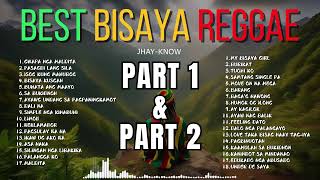 PART 1 amp 2 BEST BISAYA REGGAE SONGS NONSTOPCOMPILATION COLLECTION  JHAYKNOW  RVW [upl. by Ensign]