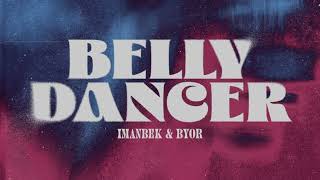 Imanbek BYOR  Belly Dancer 「 1 Heure ♬」 [upl. by Nwahsed]