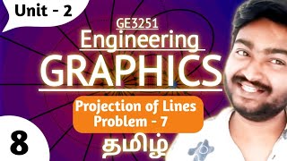 Projection of Lines in Tamil  Type 7  GE3251  Engineering Graphics  Unit 2  Anna University [upl. by Eneg]