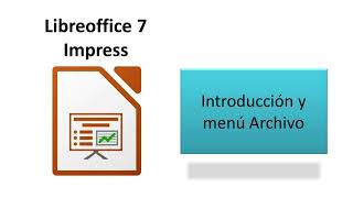 Libreoffice 7 Impress Introducción y menú Archivo [upl. by Ijat702]