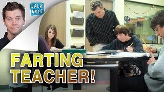 Farting Teacher Hidden Camera  Jack Vale [upl. by Dyanne684]