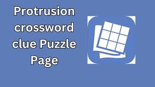 Protrusion crossword clue Puzzle Page [upl. by Nosak]