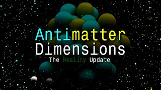 Antimatter Dimensions Trailer [upl. by Malchy486]