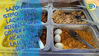 Sazón del Istmo Tacos Lacandón referencia de comer rico en Acayucan “la Llave del Sureste” [upl. by Enaillil20]