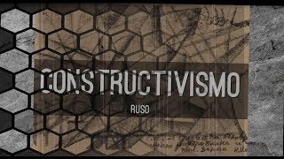 CONSTRUCTIVISMO RUSO [upl. by Clarkin663]