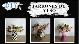 JARRONES O FLOREROS DE YESO  DIY HAZ TUS PROPIOS FLOREROS CON YESO Y MATERIAL RECICLADO [upl. by Romelda]