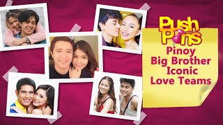 Pinoy Big Brother Iconic Love Teams  PushPins [upl. by Notsniw]