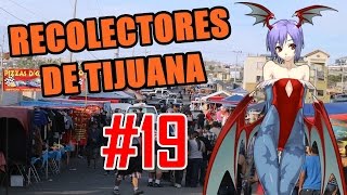 Recolectores de Tijuana  Episodio 19 Tianguis de Otay amp Truco de Magia [upl. by Zolnay508]